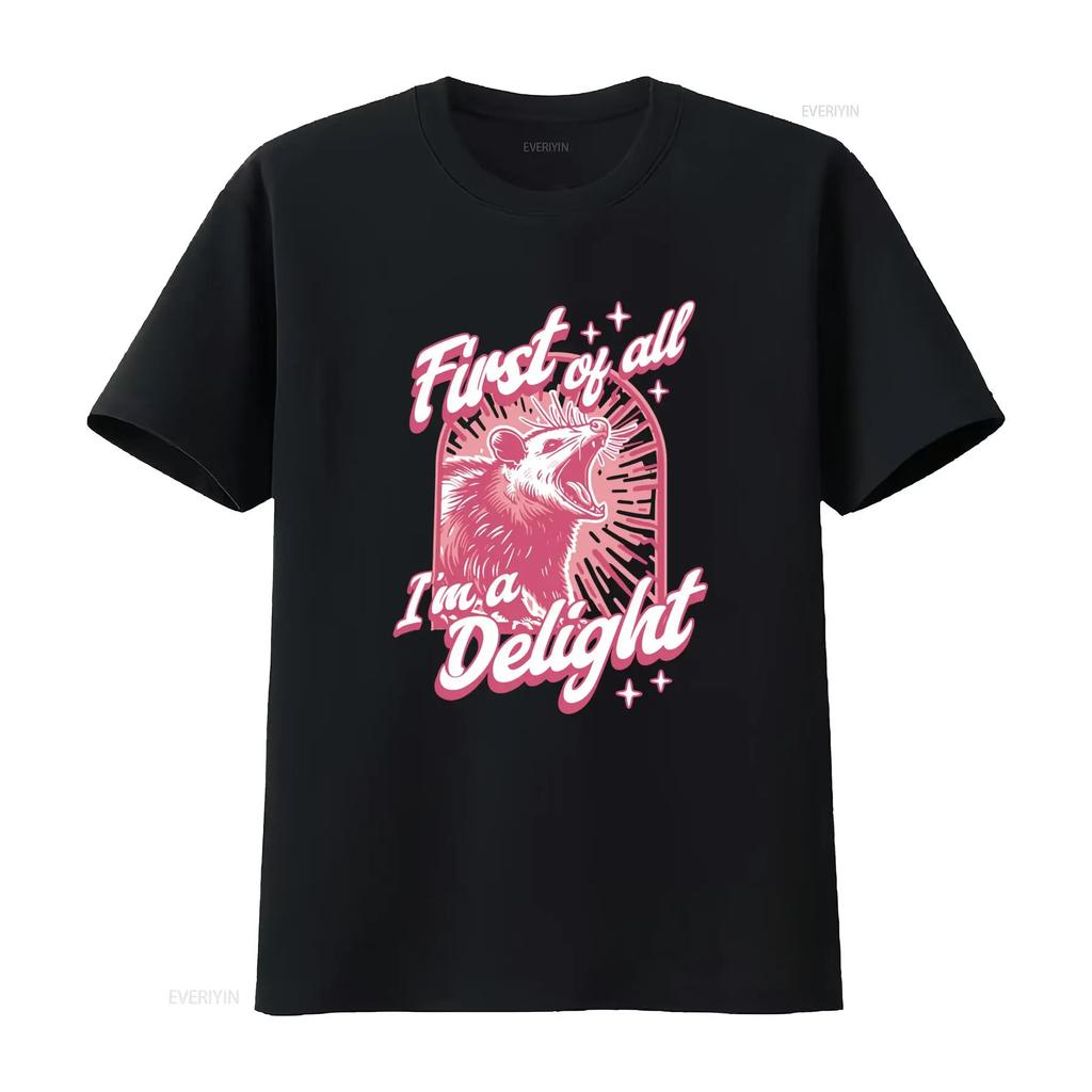 First Of All I'm A Delight T Shirt Opossum Meme Lover Funny Feral Girl Summer vintage Washed Breathable Versatile streetwear