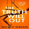 The Truth Will Out by Rosemary Hennigan Paperback Book 9781398704817