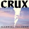 Crux by Gabriel Tallent Hardback Book 9780241767313