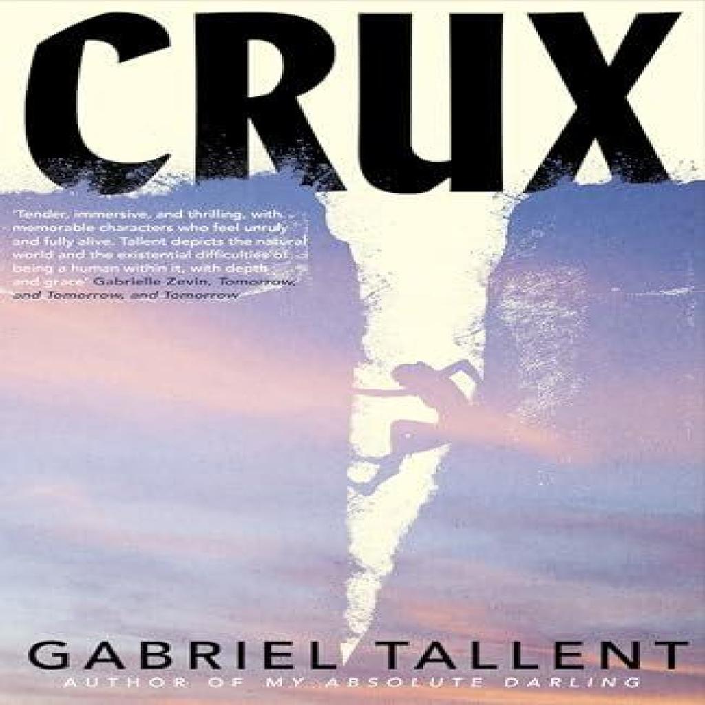 Crux by Gabriel Tallent Hardback Book 9780241767313