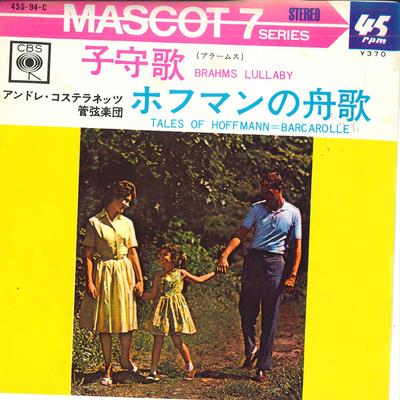 Disque 7 pouces ANDRE KOSTELANETZ ORCHESTRA - Berceuse / Chanson du batelier d'Hoffmann 45S94C CBS Japon Musique d'ambiance Occasion