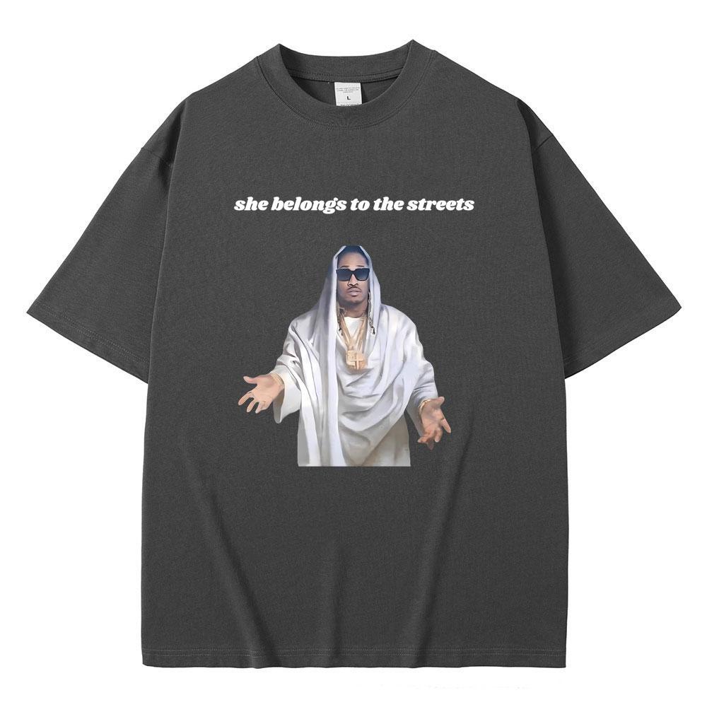 Fuuny Hip Hop Rapper Future Ona patří do ulic Meme Tričko Zábavné Future Jesus Potisk Tričko Pánské Bavlněné Nadrozměrné Trička