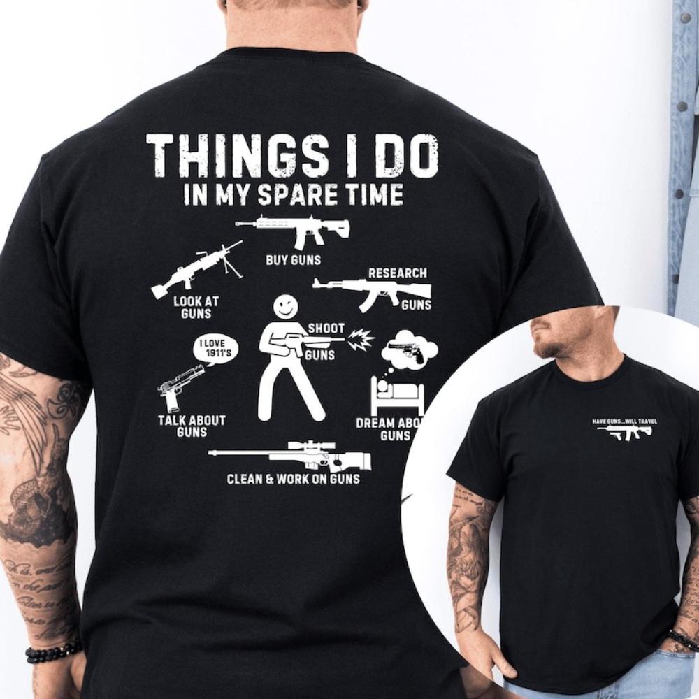 Funny Weapons Things I Do in My Spare Time Tshirt Woman Man High Quality Cotton Graphic T Shirts Casual Streetwear Camisetas