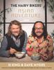 The The Hairy Bikers' Asian Adventure : Over 100 Amazing Recipes from the Kitchens of Asia To Cook At Home Book
