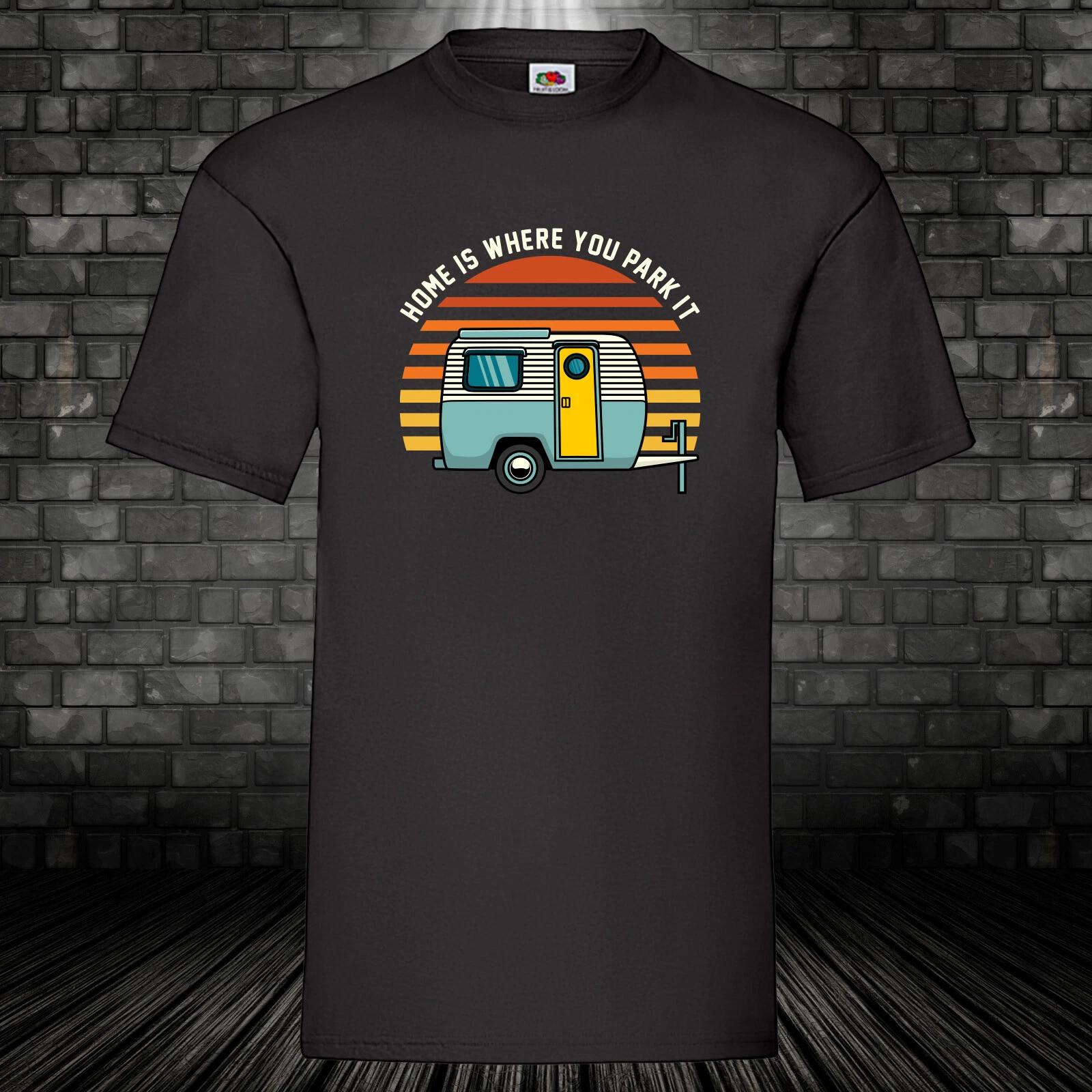 Home is where you park it shirt camper camping t-shirt cult gift S-5XL M