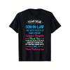 European Sizes Funny Son-in-Law Marriage Humor T-Shirt - "to My Dear Son-In-Law" Funny Family Gift with Wedding & Relationship Quotes
