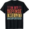 Zu meiner Verteidigung wurde ich unbeaufsichtigt gelassen _ Lustiges Retro Vintage Geschenk Unisex T-Shirt