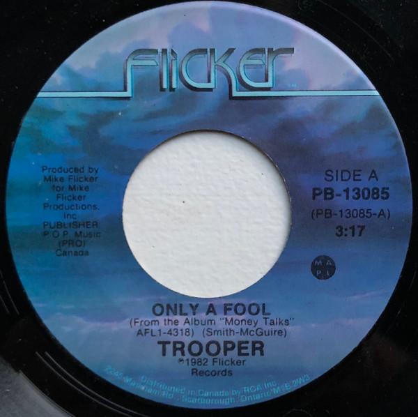 

7inch Record TROOPER 4 Only A Fool PB13085 Flicker Records 1982 Canada Rock Used