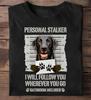 Black Labrador Mom T-Shirt: Personal Stalker Lab Mama Gift