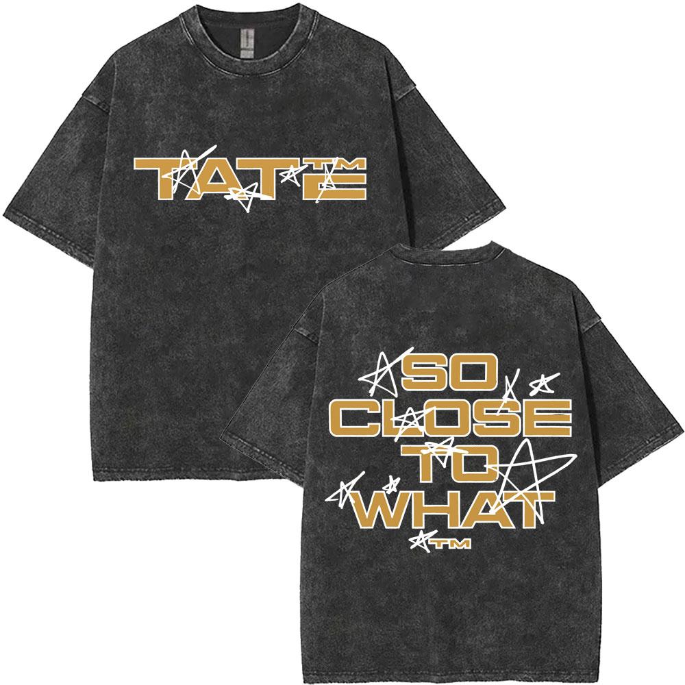 Washed Singer Tate Mcrae Album So Close To What Miss Possessive  World Tour T Shirts Men Women Fashion Oversized Tshirts