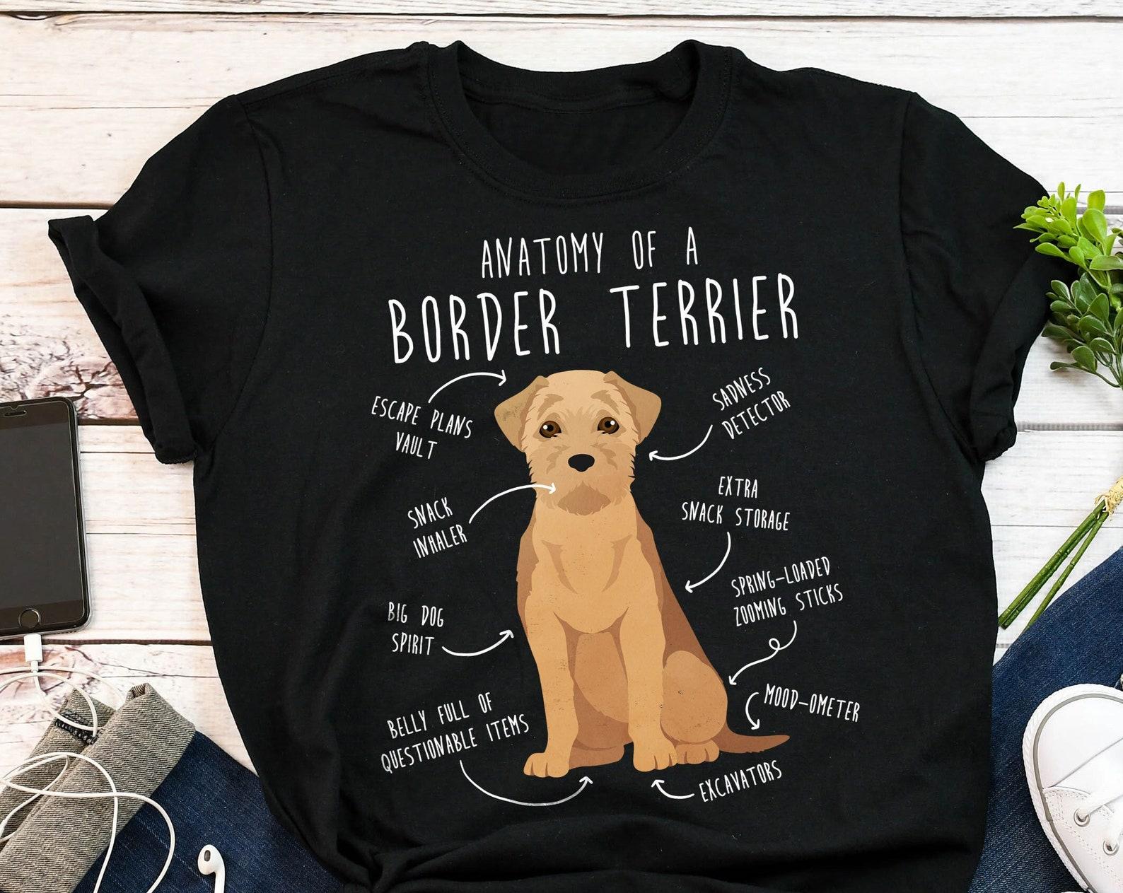 Border Terrier Shirt, , Wheaten Border Terrier, Dog Lover Gift, Cute Dog T-shirt, Pet Lover Tshirt, Tee, Dog Mom, Dog Dad, Anatomy 110