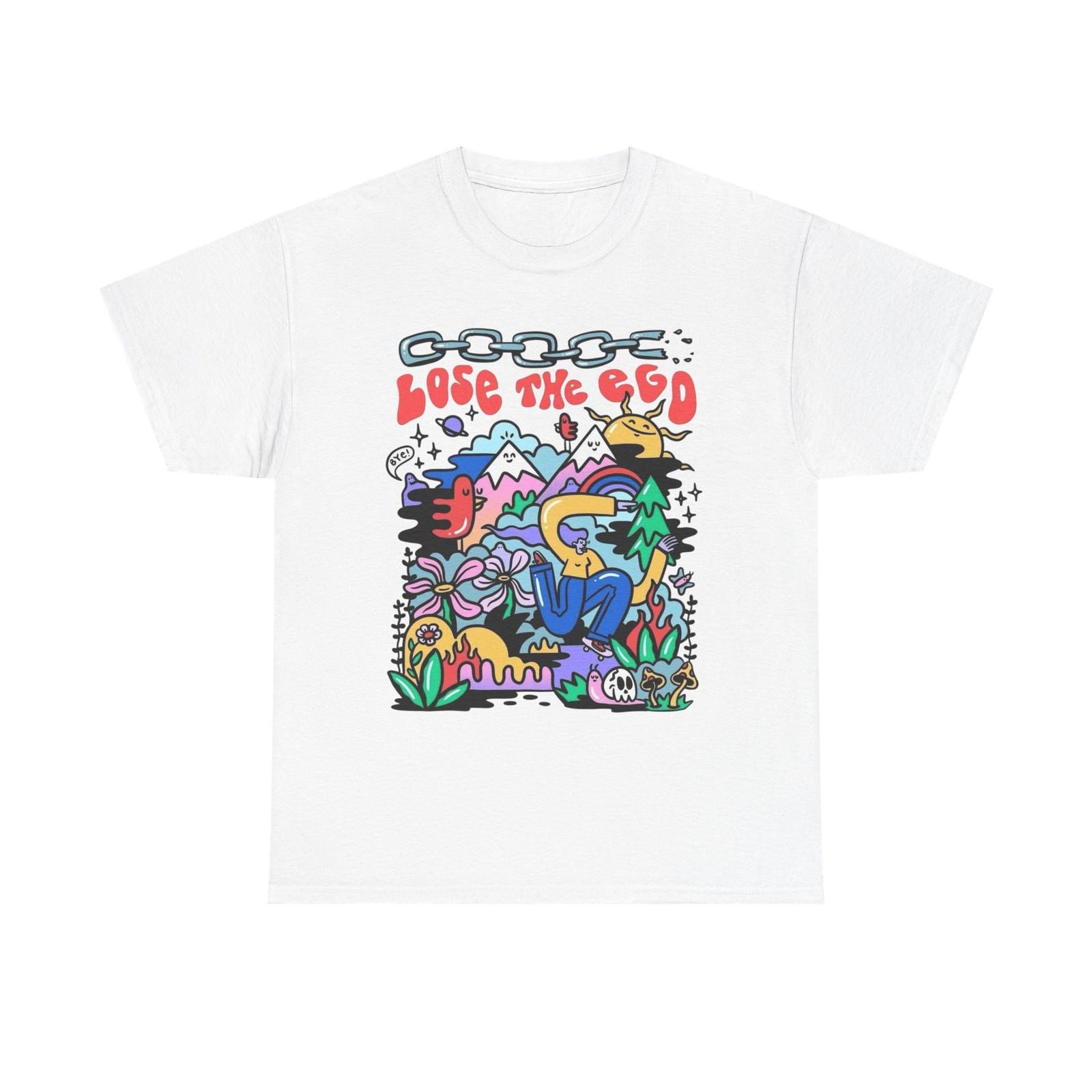 

Lose The Ego Graphic T Shirt Mens Womens Tees Top Unisex Heavy Cotton Tee S