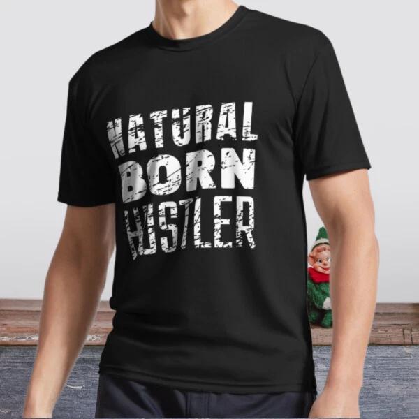 New Shirt Natural Born Hustler Active T-Shirt Logo T-Shirt Funny Size S to 5XL S