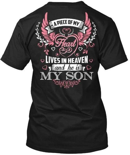

Fun Son In Heaven A Piece Of My Heart Lives And He T shirt Made USA S To 5XL 2XL