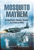Cartea Mosquito Mayhem : De Havilland's Wooden Wonder In Action In WWII