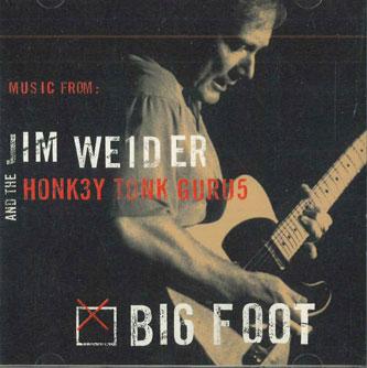 

CD JIM WEIDER & THE HONKY TONK GURUS - Big Foot MHR01 MOON HAW 1997 US Blues Used