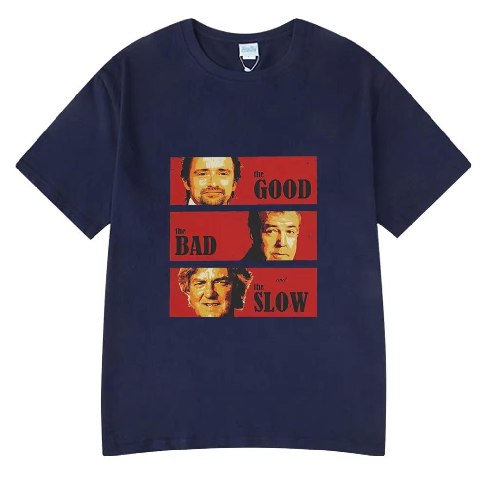 Jeremy Clarkson Hammond May Tribute Tshirts Men Women The Good Bad and Slow Funny Short Sleeves T Shirts Summer Casual Tshirts