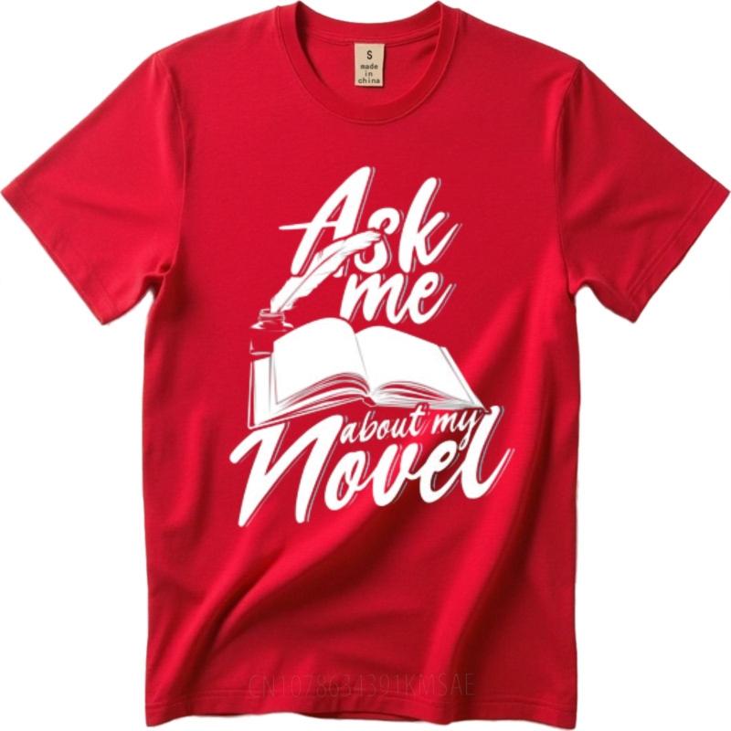 

Funny tshirt Vintage Tee shirt Crew Neck t shirt Daily Wear Ask Me About My Novel Basic Women Teeshirt Oversized Tshirt S