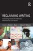 The Reclaiming Writing : Composing Spaces for Identities, Relationships, and Actions Book