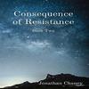 Consequence of Resistance by Jonathan Chaney Paperback Book 9780578981833