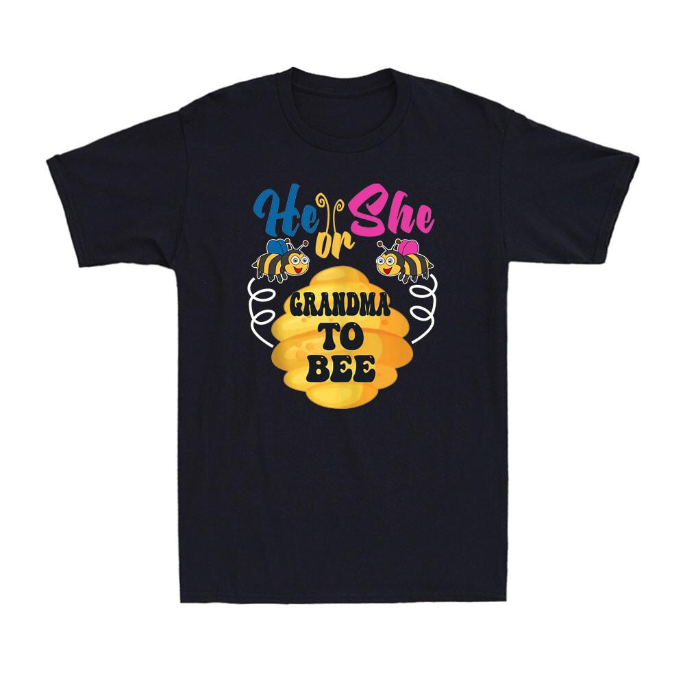 He Or She Grandma To Bee What Will It Bee Gender Reveal Quote Novelty T-shirt L