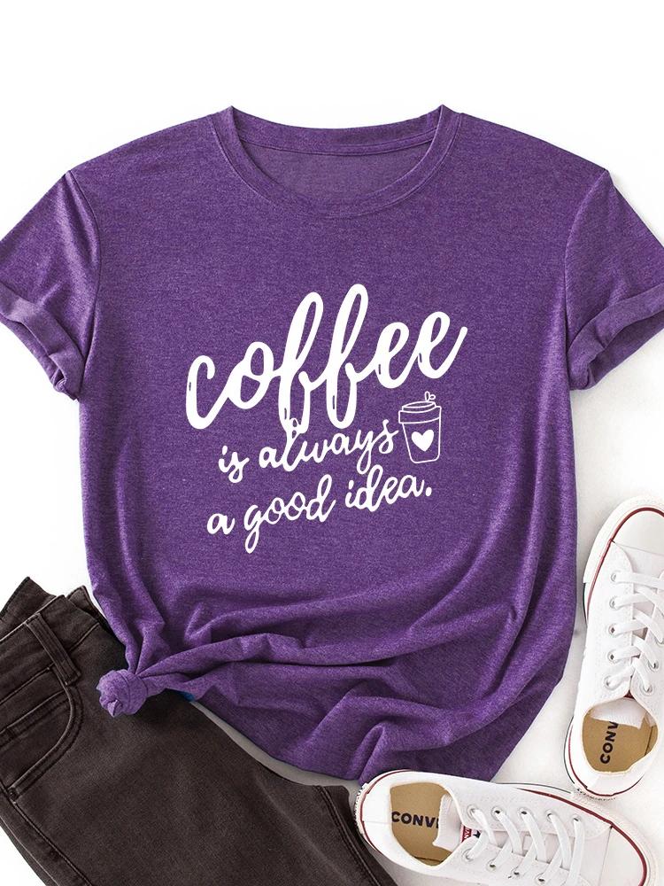 Kaffe är bra idé Bokstavstryck T-shirt Dam Kortärmad O-ringad Lös T-shirt Sommar Dam T-shirt Toppar Kläder Mujer