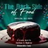 The Dark Side of Food by Harleen & Andrew AhluwaliaCook Paperback Book 9781917877008