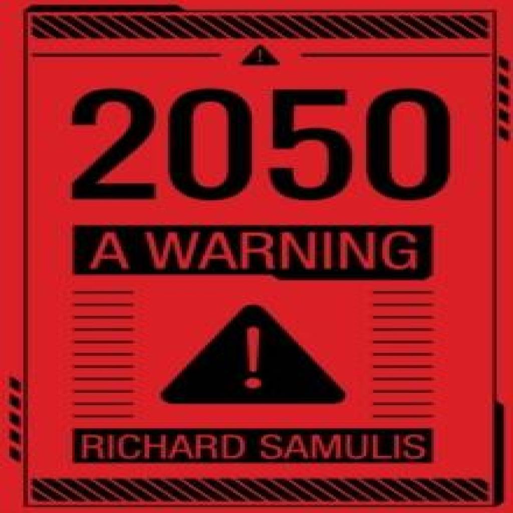 2050 A Warning by Richard Samulis Paperback Book 9781837945849