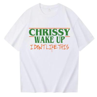 Chrissy Wake Up I Don T Like This Tshirt 2026 Spring Summer New Fashion Short Sleeve Casual Hellcheer Cosplay Shirt Gift Tops