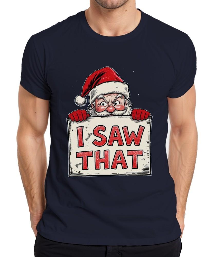 I Saw That Funny Santa Claus Christmas Gift Santa Claus Unisexs Tshirt S