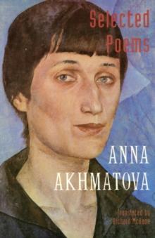 Selected Poems by Anna Andreevna Akhmatova Paperback Book 9781852240639