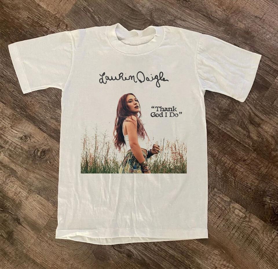 

Lauren Daigle Thank God I Do Unisex Adult T-Shirt Full Size UU695 4XL