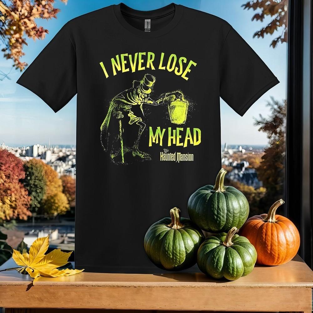 

I Never Lose My Head Hatbox T-shirt T shirt Men Women Unisex Tshirt SY475 2XL