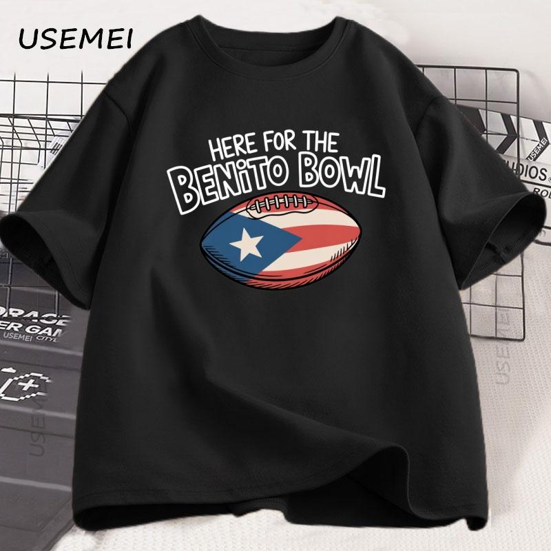 Here For The Benito Bowl T Shirt Casual Cotton Short Sleeve Tshirt Puerto Rican Football Halftime Show Tshirt High Quality