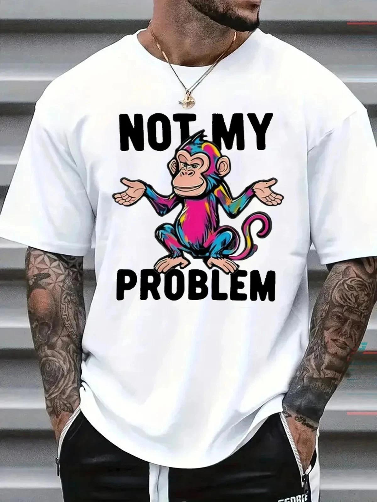 

Not My Problem Funny Monkey Graphic T shirt Men s Casual Humor Tee Shirt L