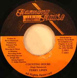7inch Record TERRY LINEN - Counting Hours NONE Harmony House 2003 Jamaica Reggae, Ska & Dub Used