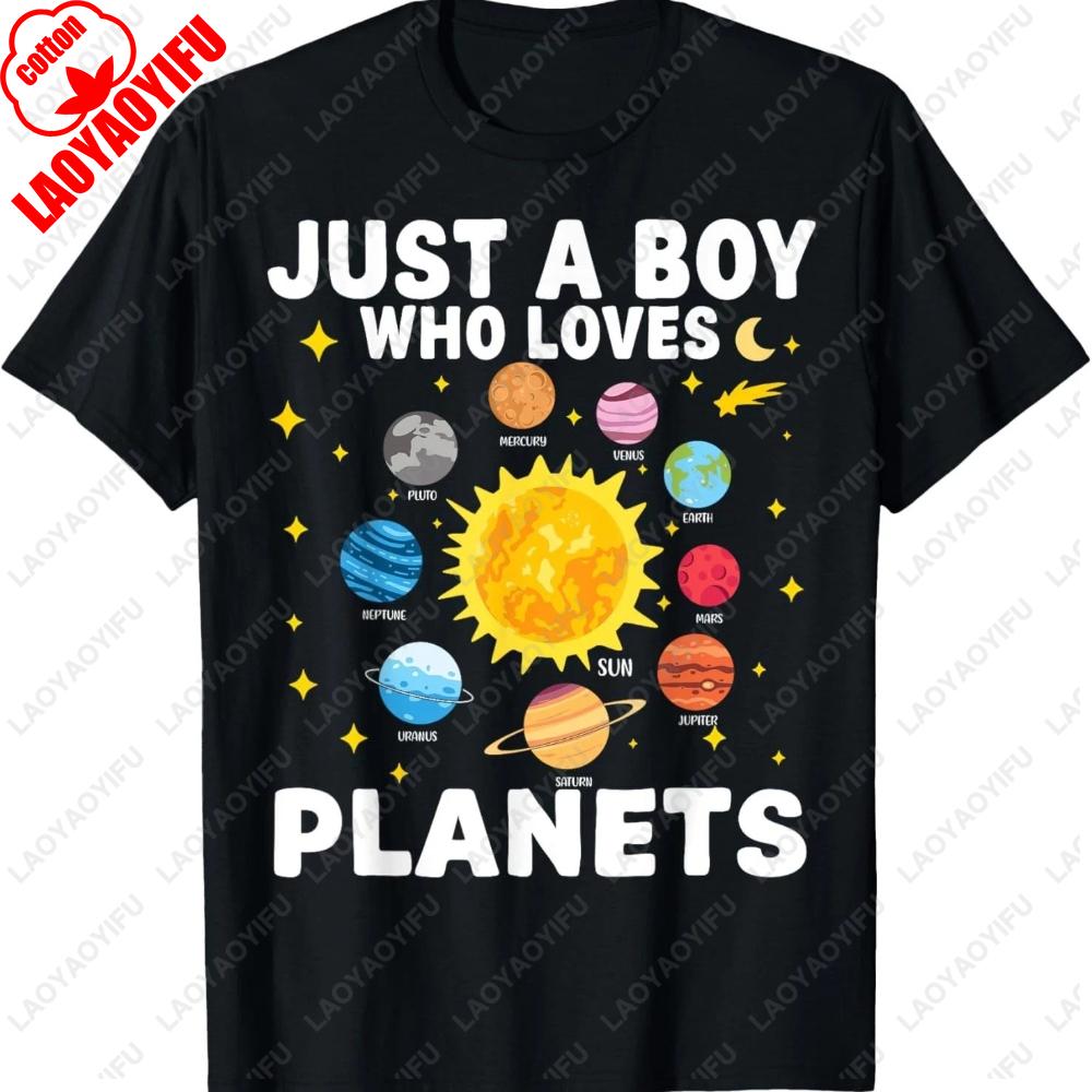 Just A Boy Who Loves Planets Graphic T Shirts Unisex Clothing Solar System Space Lover Tshirt Gift Street Fashion Unisex Shirt Tops S