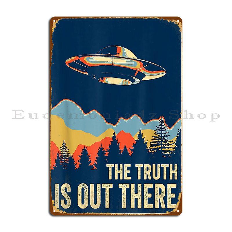 

The Truth Is Out There Retro Vintage Ufo Metal Plaque Painting Wall Pub Custom Iron Rusty Tin Sign Poster 20x30cm