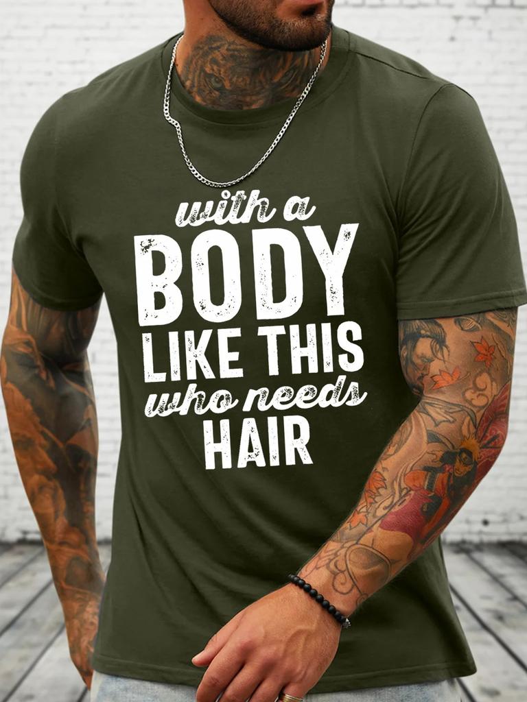Unisexs With A Body Like This Funny Casual Loose Cotton Tshirt
