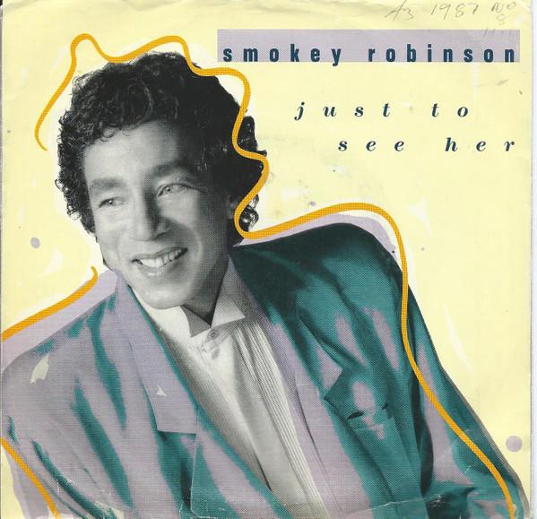 

7inch Record SMOKEY ROBINSON - Just To See Her 1877 MOTOWN 1987 Canada Soul/Funk Used