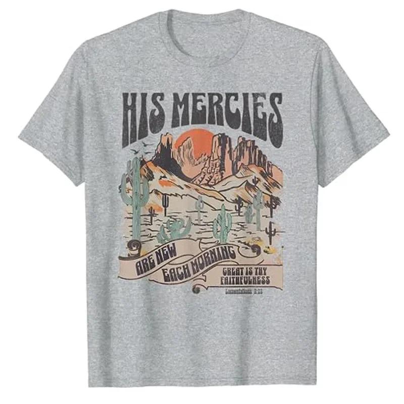 His Mercies Are New Morning Christian Desert Graphic Tee Soft Cotton TShirt S