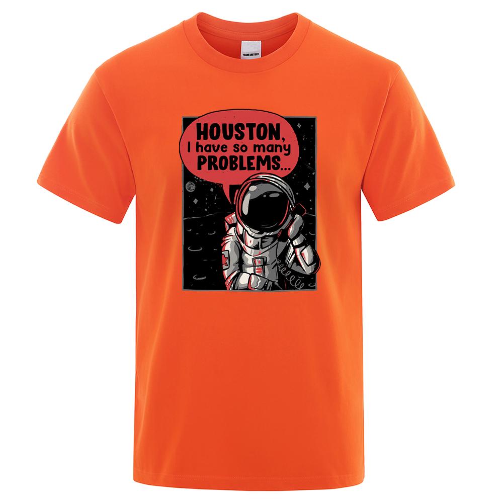 Houston I Have So Many Problems Astronaut Call Print For Men Tshirt Casual Loose Tshirts Sport O-Neck Top Retro Soft T-Shirt Men