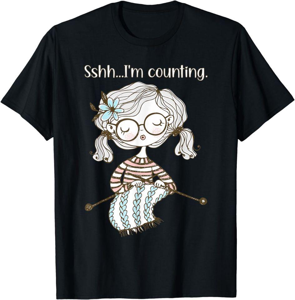 

Shh I m Counting Crotchet Knitting Funny T-Shirt Classic T-shirt XL