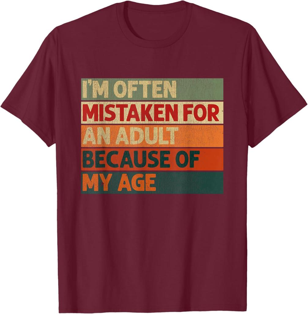 Im Often Mistaken for an Adult Because of My Age Funny TShirt Funny Retro Graphic Mens Cotton TShirt
