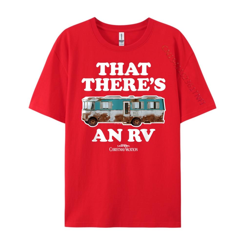 That Theres An Rv National Lampoons Christmas Vacation Big And Tall T Shirts High Quality Tee Shirt for Unisex Printed On S
