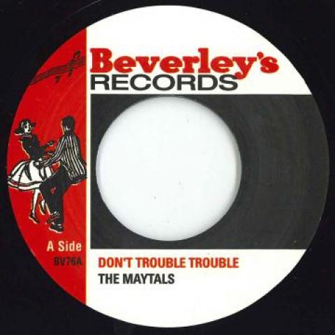 

7inch Record TOOTS & THE MAYTALS - Don t Trouble Trouble / One Eye Eno BV76 Beverleys 1971 UK Reggae, Ska & Dub