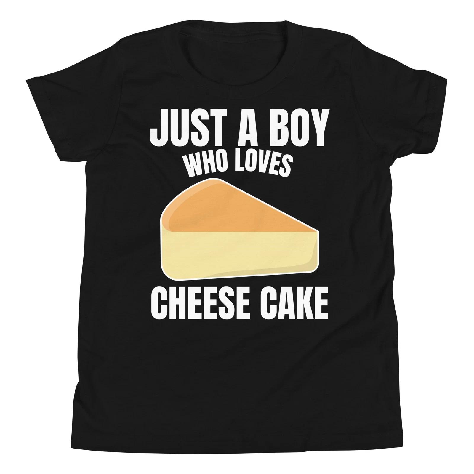 

Just a Boy who Loves Cheese Cake Dessert Sweet Lovers Youth T-Shirt 110