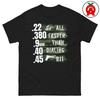 22 LR, 9mm, 380, 40 ACP, 45 ACP Faster Than Dialing 911 T-Shirt, Concealed Carry