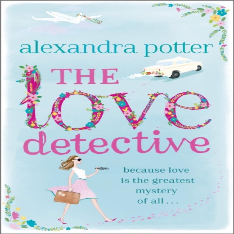 The Love Detective by Alexandra Potter Paperback Book 9781444712148