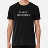 Makin Memories S To 5XL Made In the USA T-Shirt Unisex T-Shirt